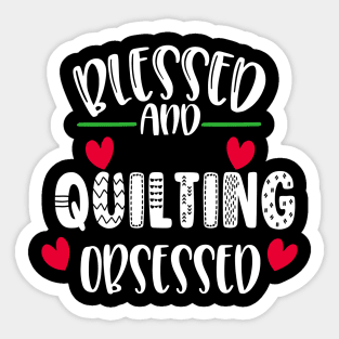 Blessed Quilting Obsessed Sticker